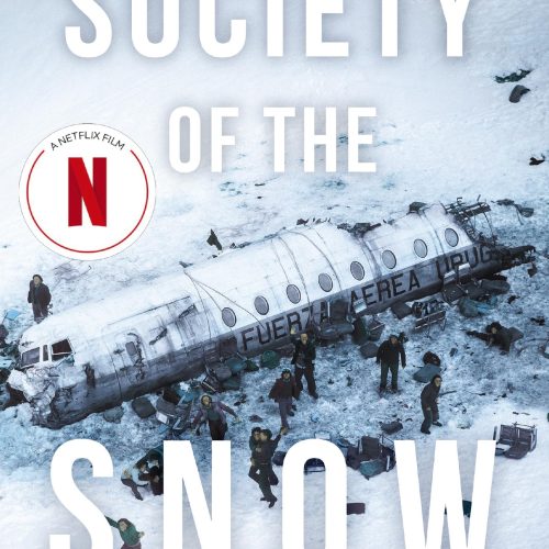 Society of the Snow: The Definitive Account of the World’s Greatest Survival Story