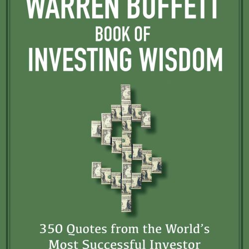 Warren Buffett Book of Investing Wisdom: 350 Quotes from the World's Most Successful Investor
