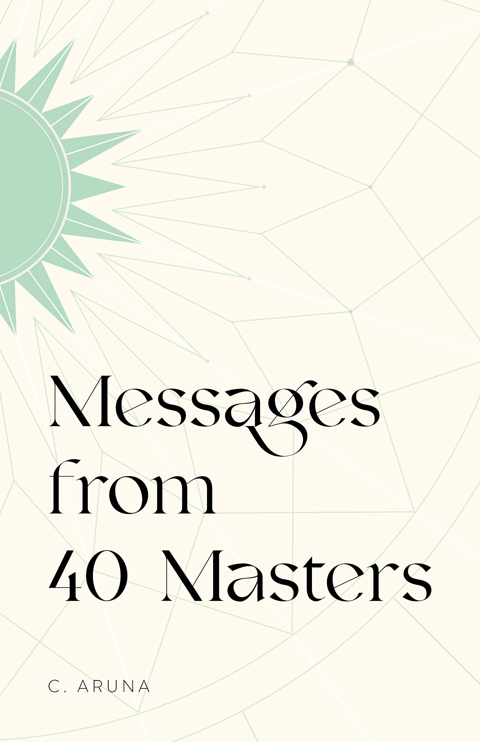 MESSAGES FROM 40 MASTERS