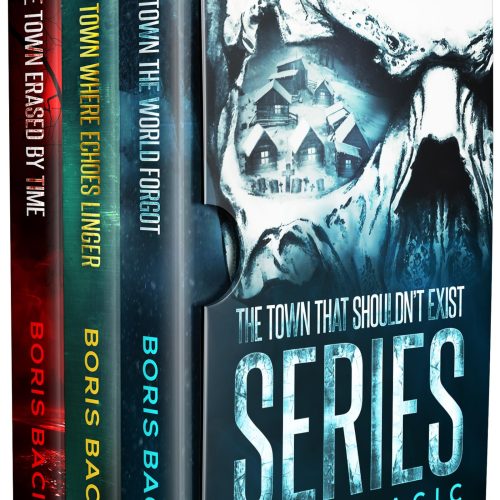 The Town That Shouldn't Exist: The Complete Trilogy