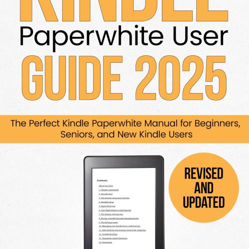 The All-New Kindle Paperwhite User Guide 2025: The Perfect All-New Kindle Paperwhite Manual for Beginners, Seniors, and New Kindle Users (Amazon Kindle Series Book 2)