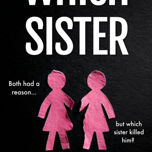 Which Sister: A Psychological Thriller